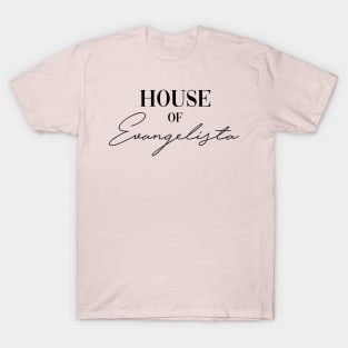 House of Evangelista T-Shirt